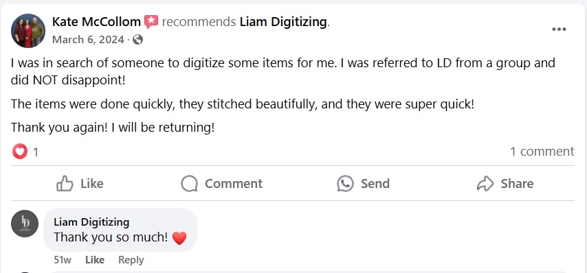 Facebook recommendation screenshot from a customer who was referred to Liam Digitizing and says the items were done quickly and stitched beautifully